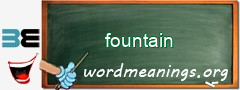 WordMeaning blackboard for fountain